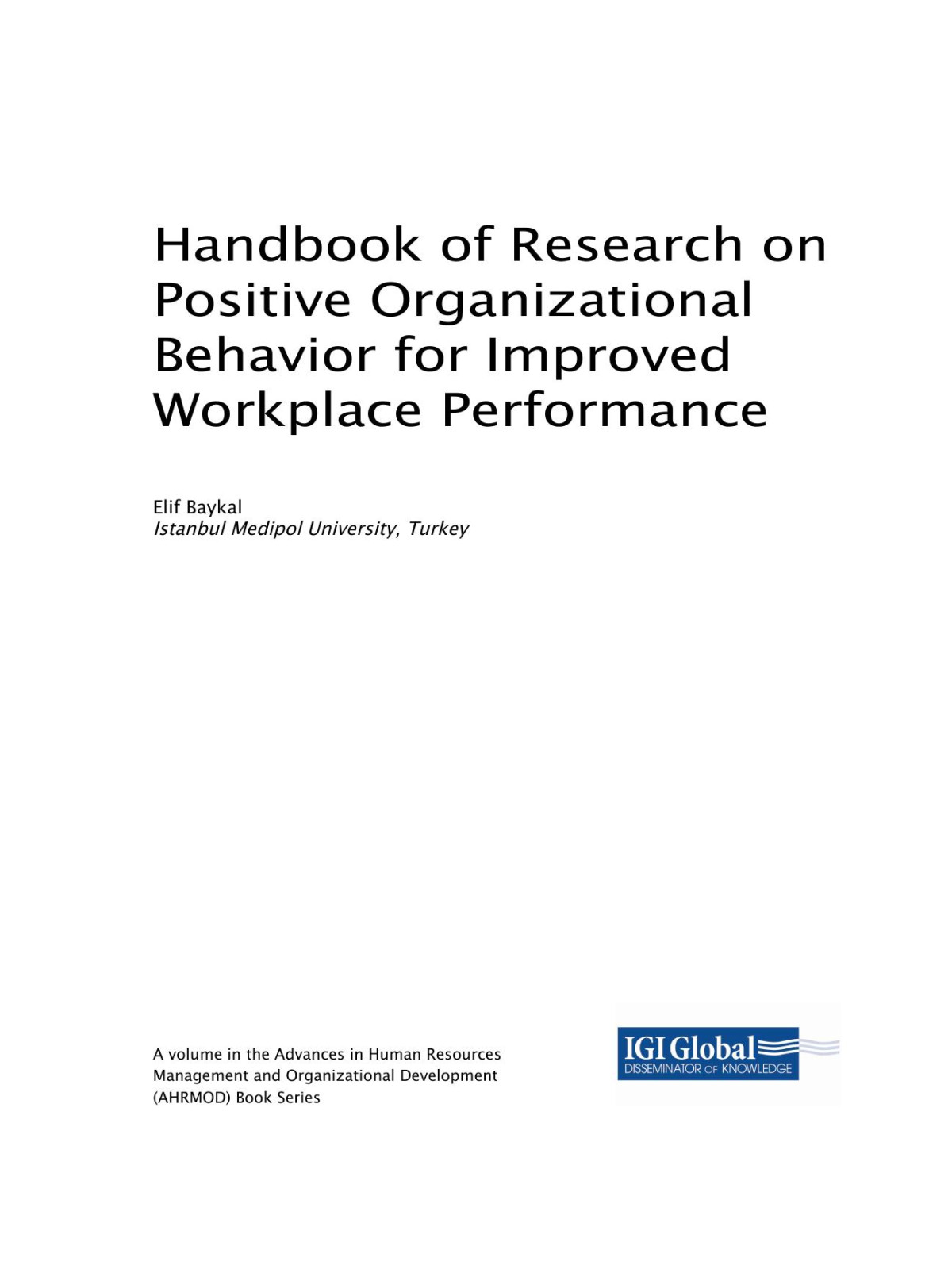 Handbook Of Research On Positive Organizational Behavior For Improved Workplace Performance Baykal