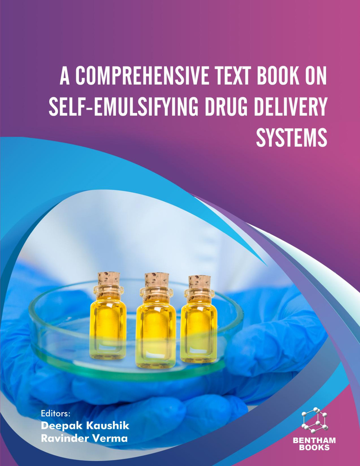 A Comprehensive Text Book On Selfemulsifying Drug Delivery Systems Deepak Kaushik Ravinder Verma