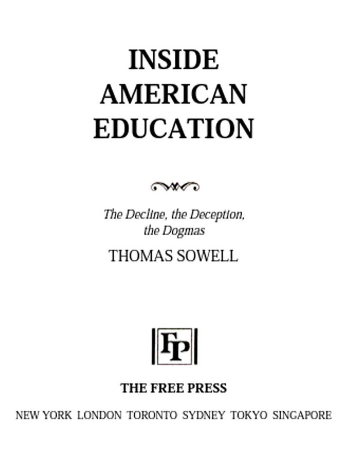 Inside American Education The Decline The Deception The Dogmas Thomas Sowell
