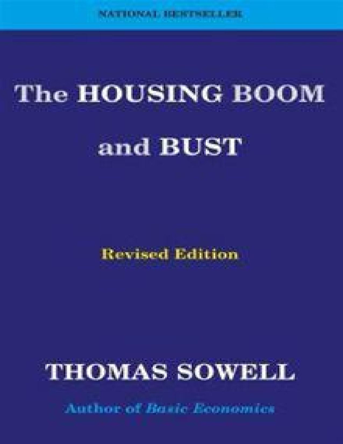 The Housing Boom And Bust Revised Edition Thomas Sowell