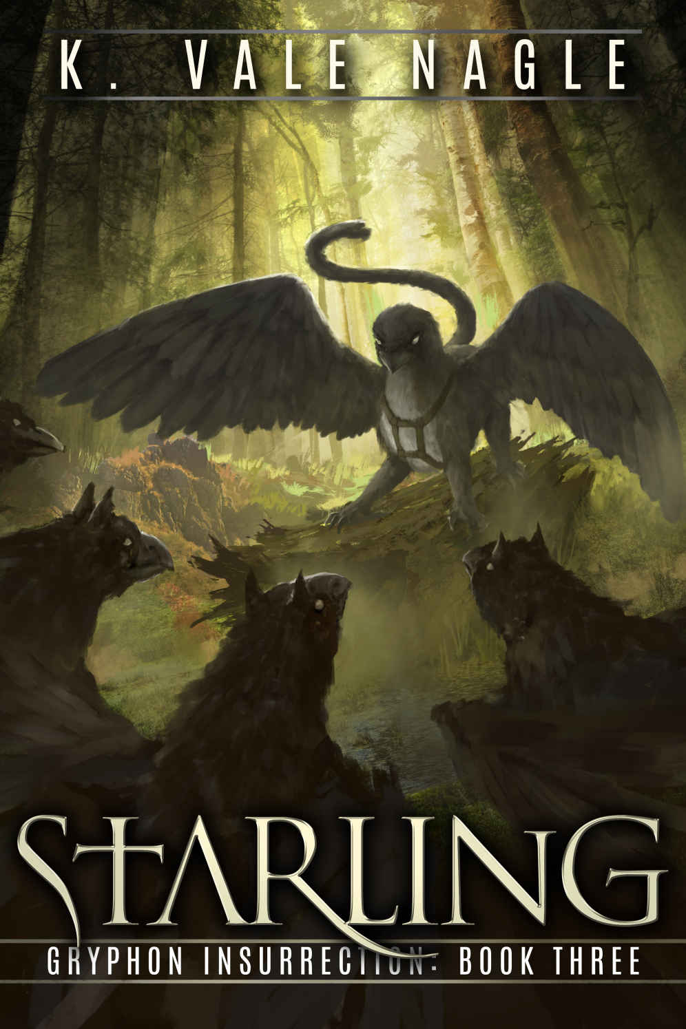 Starling Gryphon Insurrection Book 3 K Vale Nagle
