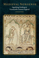 Medieval Nonsense Signifying Nothing In Fourteenthcentury England Jordan Kirk