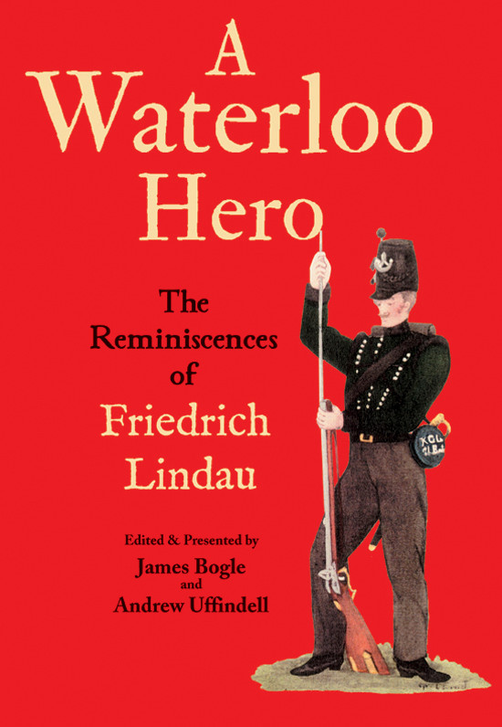 A Waterloo Hero Friedrich Lindau
