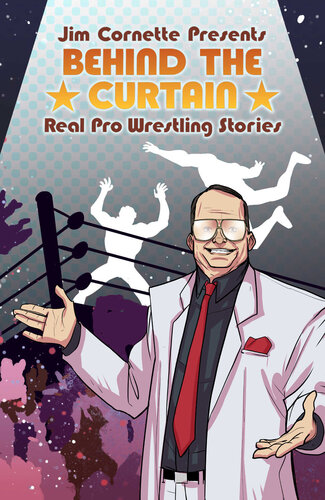 Jim Cornette Presents Behind The Curtainreal Pro Wrestling Stories Jim Cornette Brandon M Easton