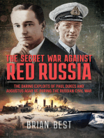 The Secret War Against Red Russia The Daring Exploits Of Paul Dukes And Augustus Agar Vc During The Russian Civil War Brian Best