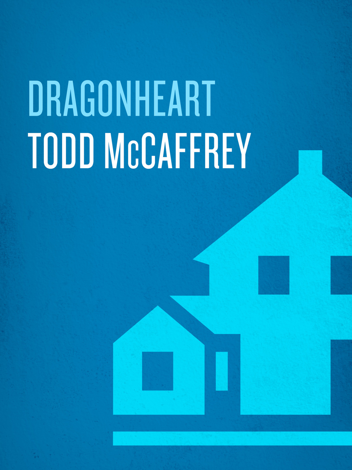Dragonheart Todd J Mccaffrey