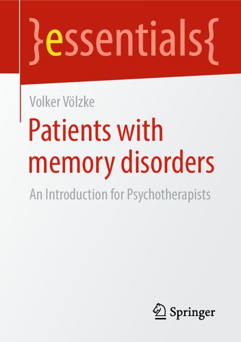 Patients With Memory Disorders An Introduction For Psychotherapists Volker Vlzke