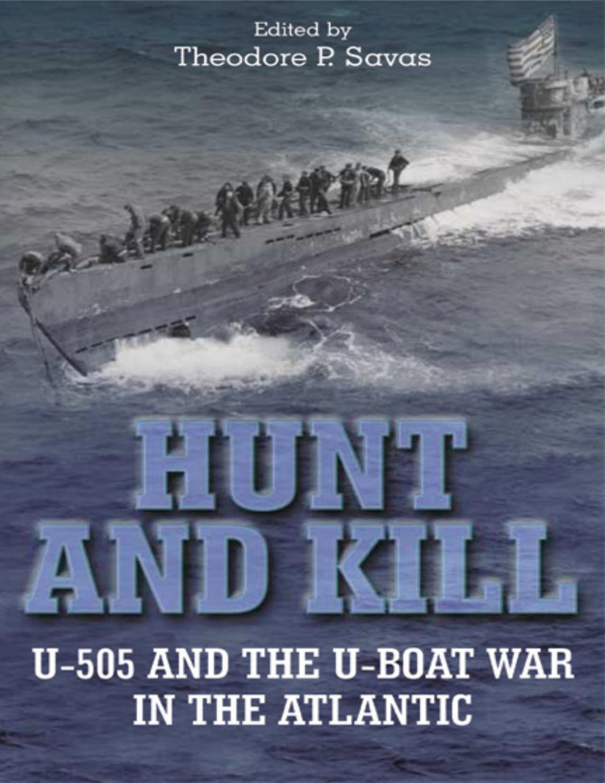 Hunt And Kill Theodore P Savas