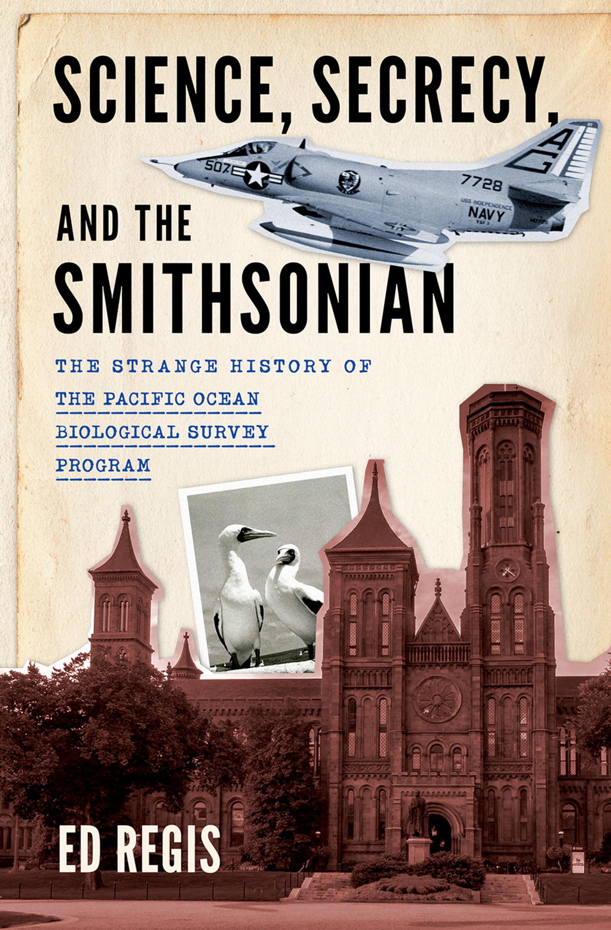 Science Secrecy And The Smithsonian The Strange History Of The Pacific Ocean Biological Survey Program Ed Regis