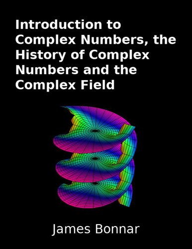 Introduction To Complex Numbers The History Of Complex Numbers And The Complex Field James Bonnar