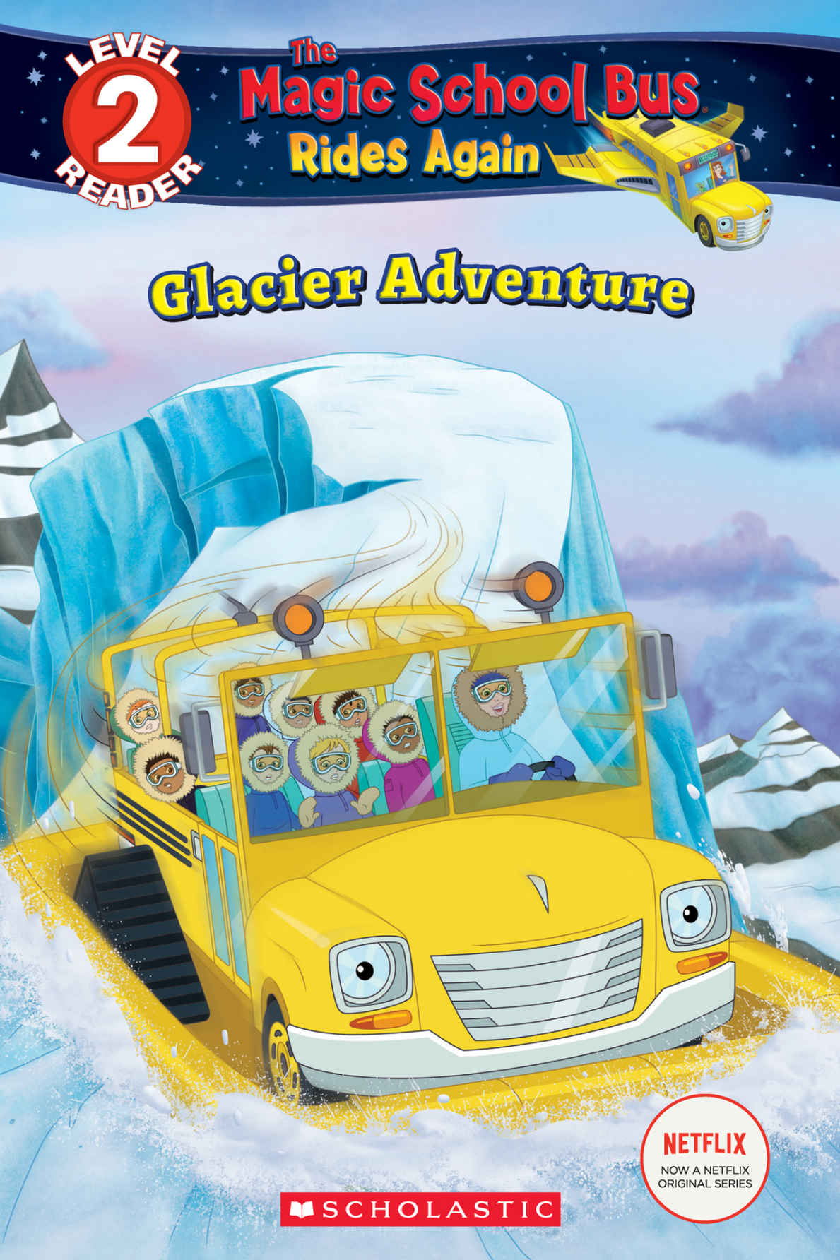 Glacier Adventure The Magic School Bus Rides Again Scholastic Reader Level 2 Samantha Brooke
