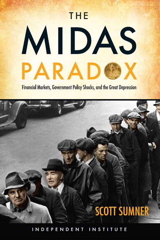 The Midas Paradox Financial Markets Government Policy Shocks And The Great Depression Scott B Sumner