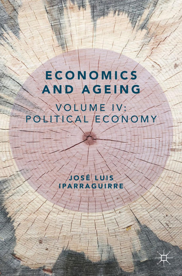 Economics And Ageing Volume Iv 1st Jos Luis Iparraguirre
