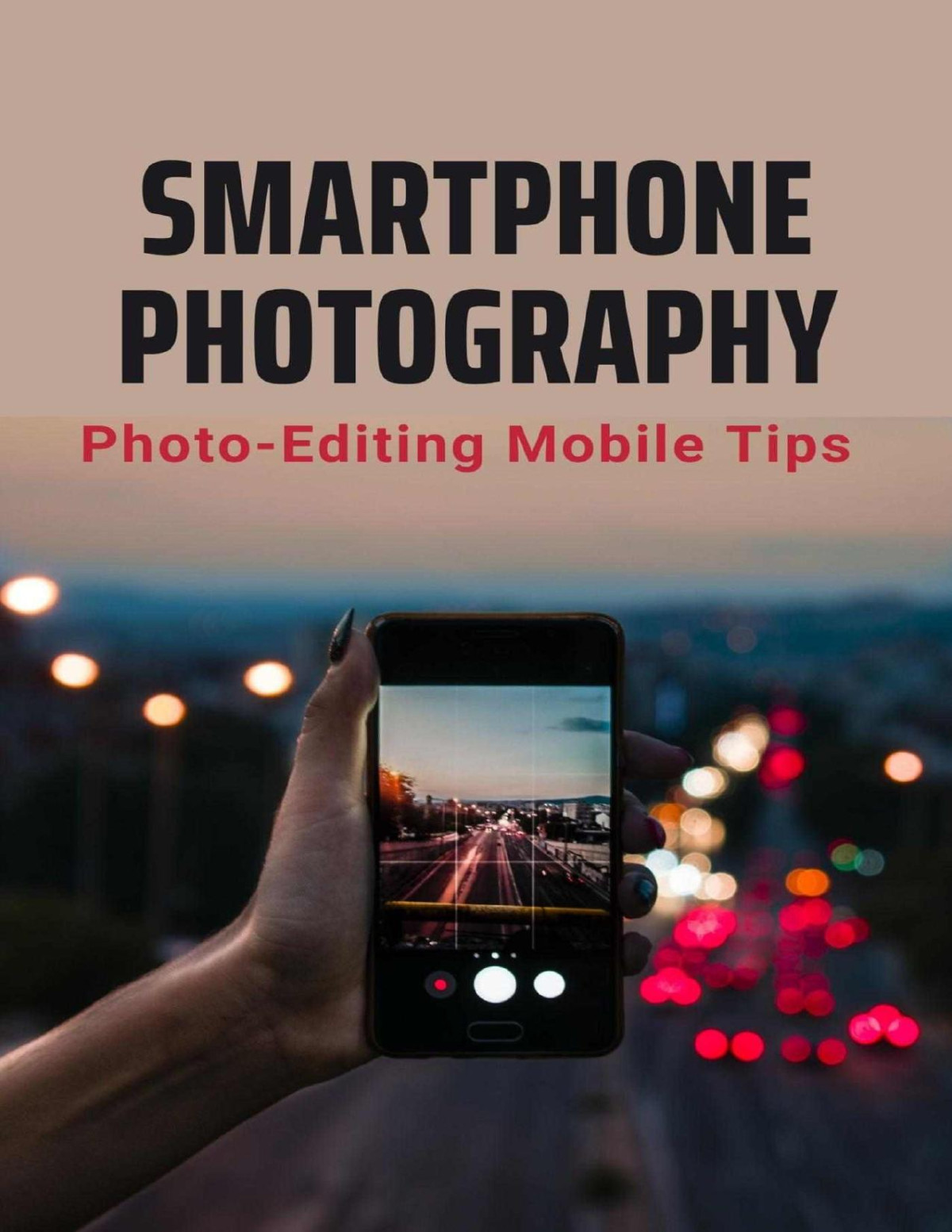 Smartphone Photography Photoediting Mobile Tips Neyland Shad