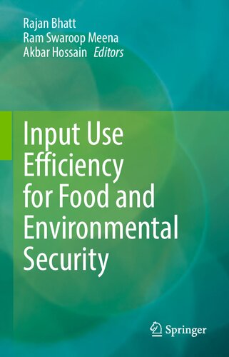 Input Use Efficiency For Food And Environmental Security Rajan Bhatt