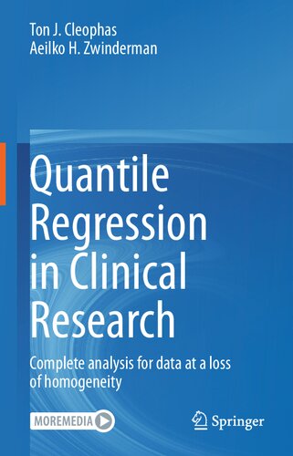 Quantile Regression In Clinical Research Complete Analysis For Data At A Loss Of Homogeneity Ton J Cleophas