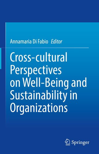 Crosscultural Perspectives On Wellbeing And Sustainability In Organizations Annamaria Di Fabio