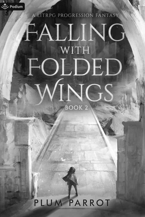 Falling With Folded Wings 2 A Litrpg Progression Fantasy Plum Parrot