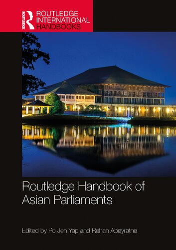 Routledge Handbook Of Asian Parliaments 1st Edition Po Jen Yap