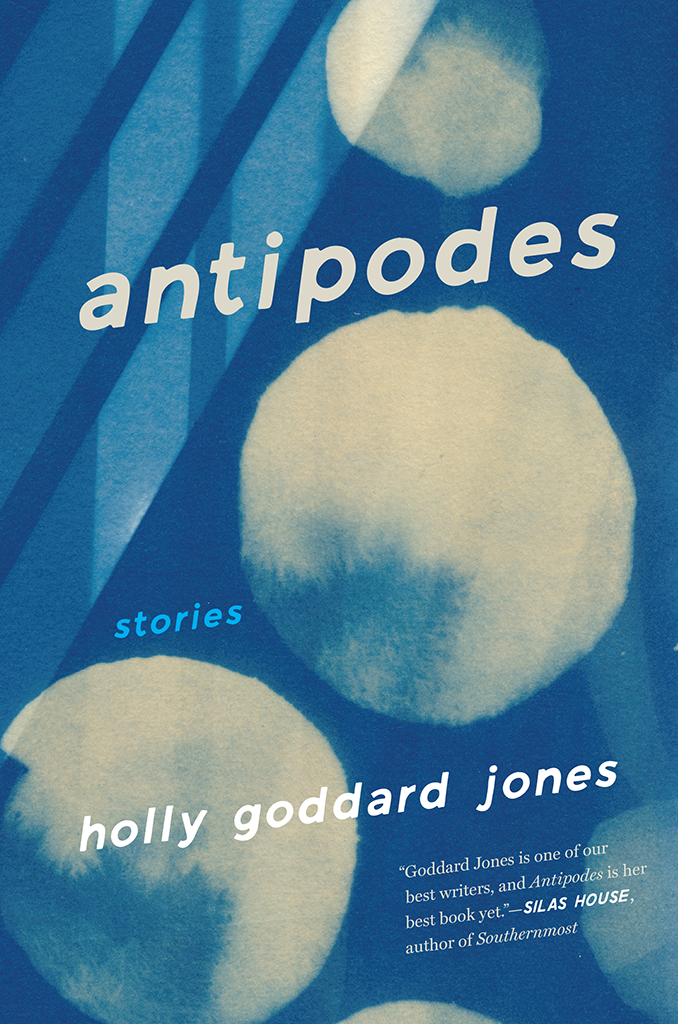 Antipodes Holly Goddard Jones