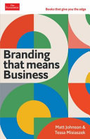 Branding That Means Business Tessa Misiaszek Matt Johnson