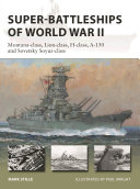 Superbattleships Of World War Ii Montanaclass Lionclass Hclass A150 And Sovetsky Soyuzclass Mark Stille