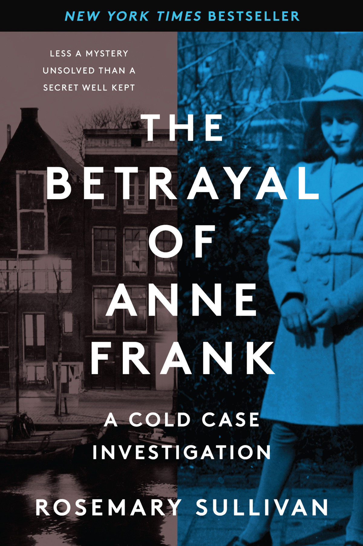 The Betrayal Of Anne Frank Rosemary Sullivan