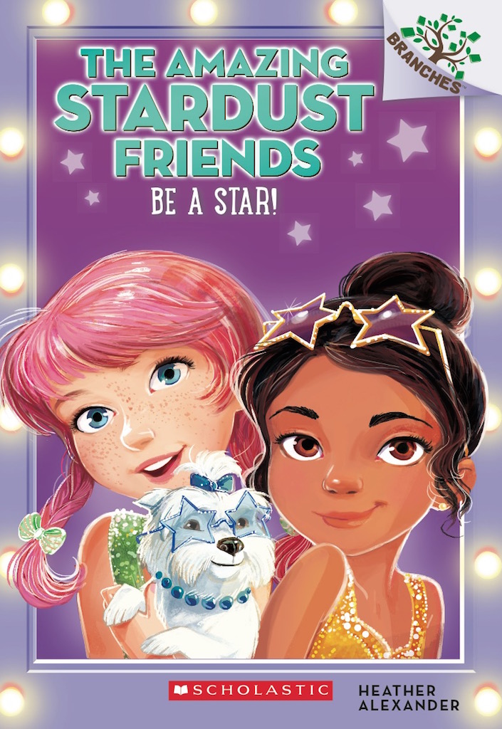 The Amazing Stardust Friends 2 Be A Star Heather Alexander