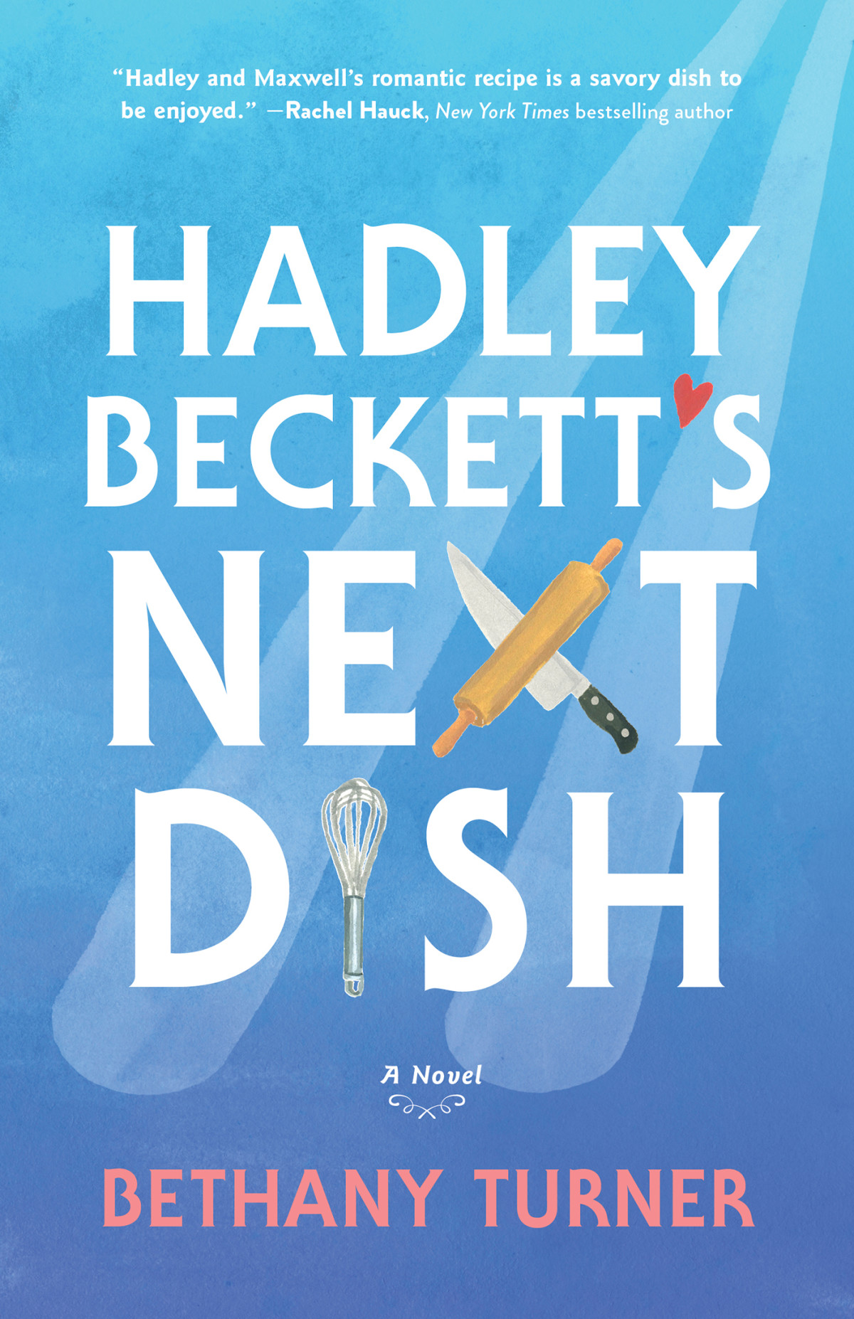 Hadley Becketts Next Dish Bethany Turner