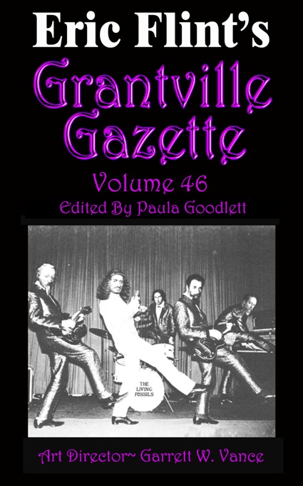 Grantville Gazette Volume 46 Edited By Paula Goodlett Paula Goodlett