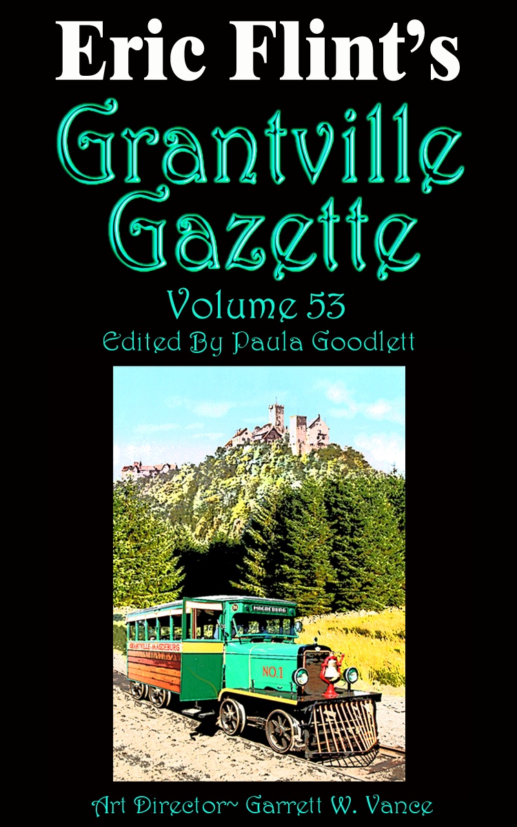 Grantville Gazette Vol 53 1st Edition Paula Goodlett Eric Flint