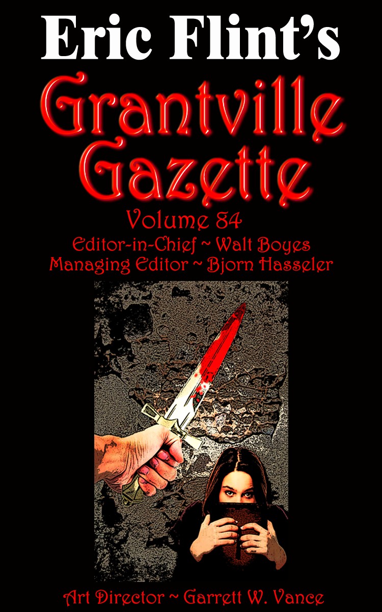 Grantville Gazette Volume 84 Bjorn Hasseler Walt Boyes