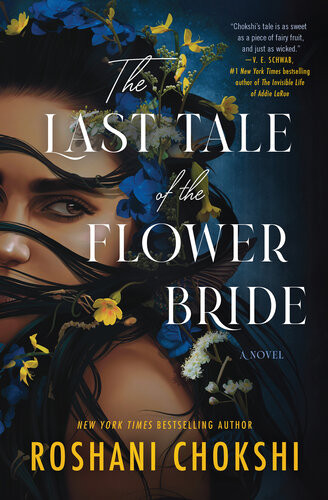 The Last Tale Of The Flower Bride 1st Roshani Chokshi
