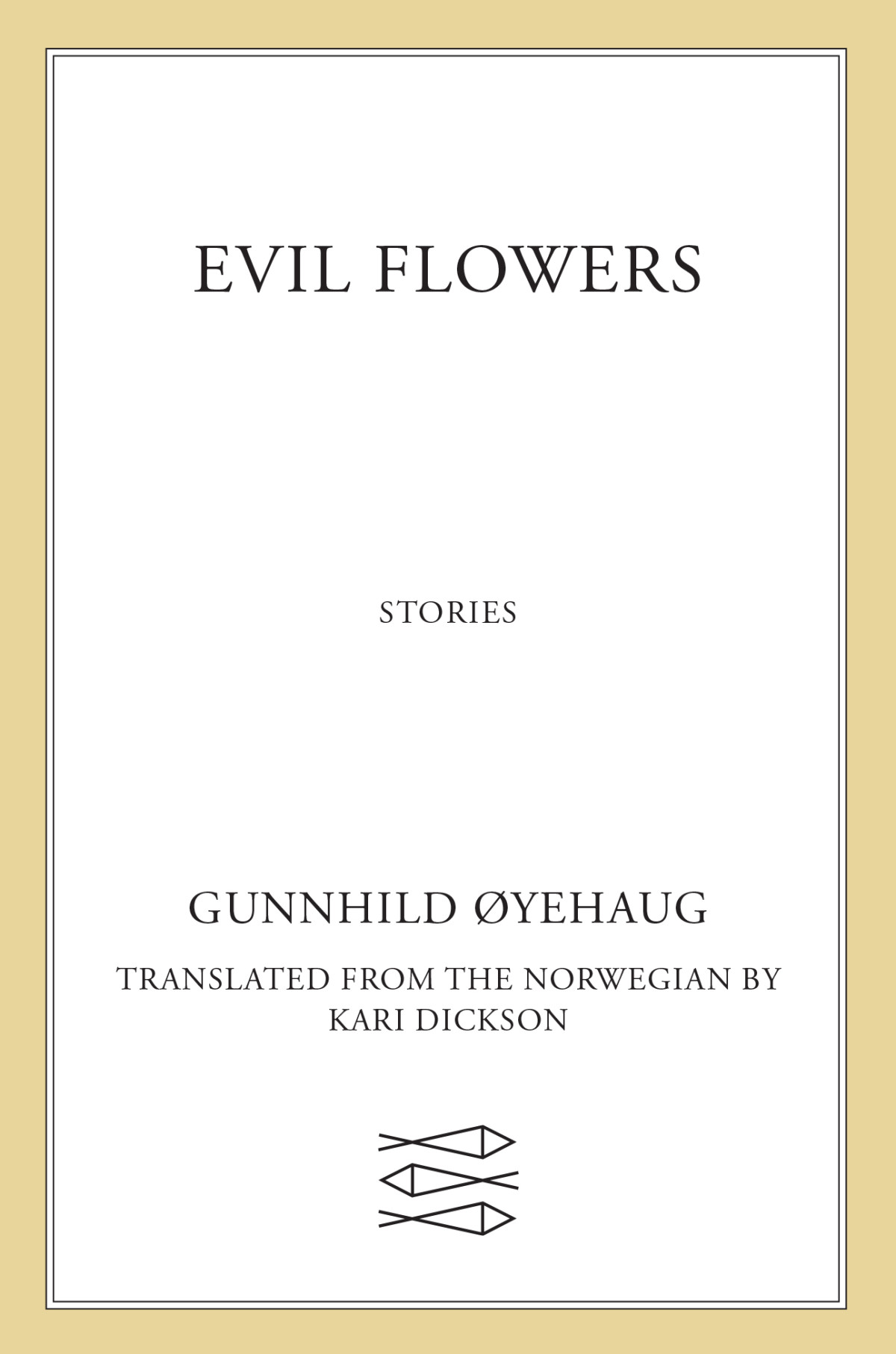 Evil Flowers Gunnhild Yehaug