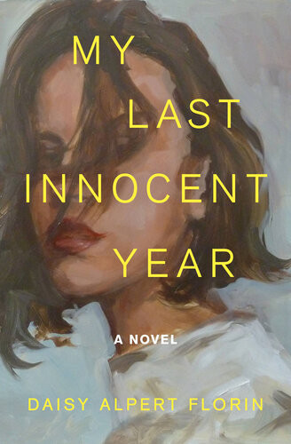 My Last Innocent Year Daisy Alpert Florin