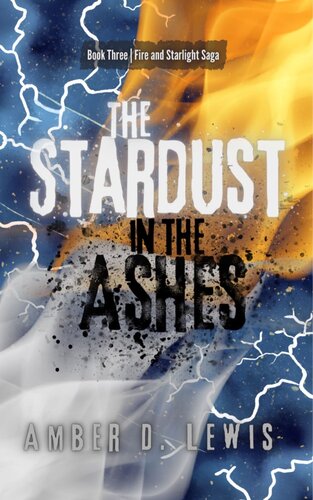 The Stardust In The Ashes Amber D Lewis