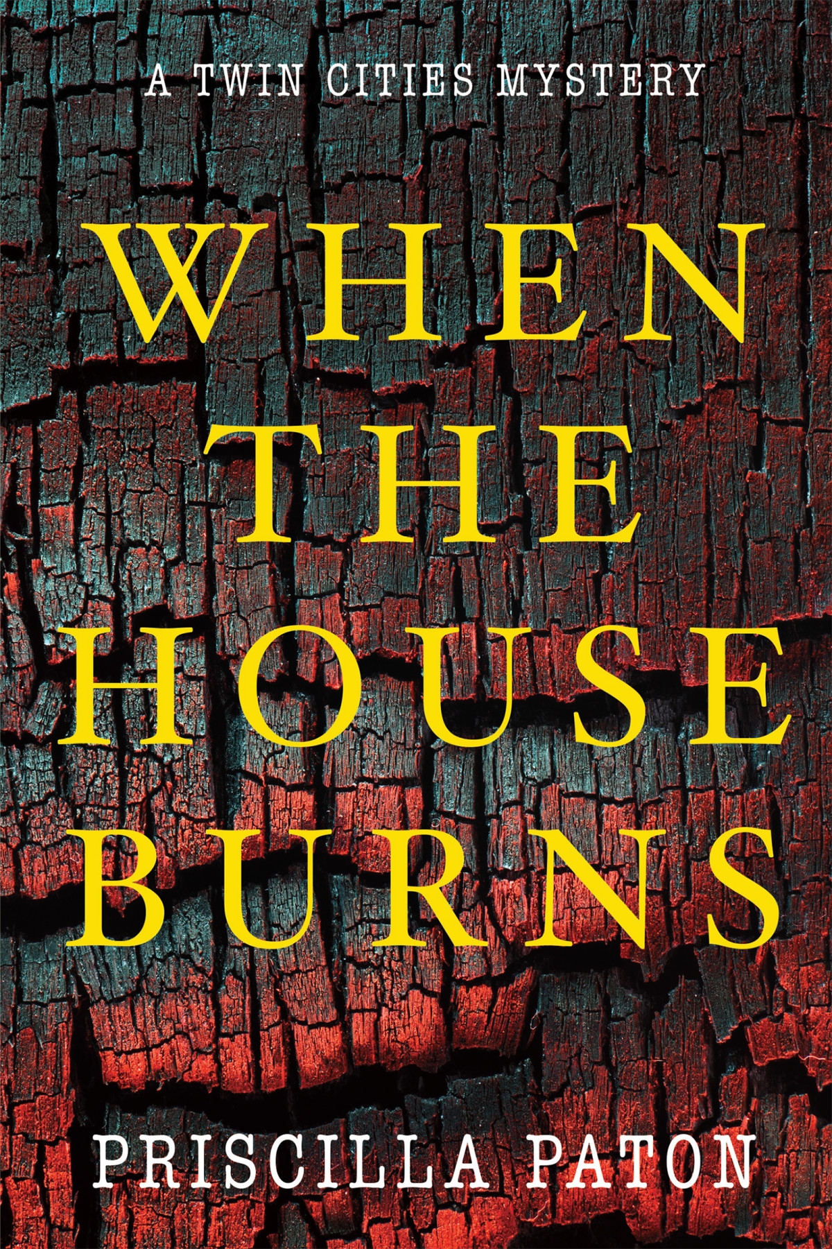 When The House Burns Priscilla Paton