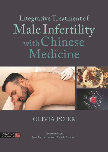 Integrative Treatment Of Male Infertility With Chinese Medicine Olivia Pojer
