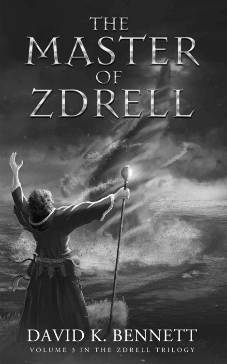 The Master Of Zdrell Volume 3 In The The Zdrell Trilogy David K Bennett