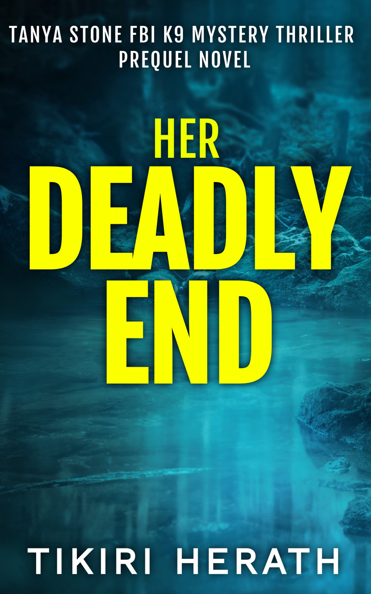 Her Deadly End An Fbi K9 Mystery Thriller Tikiri Herath