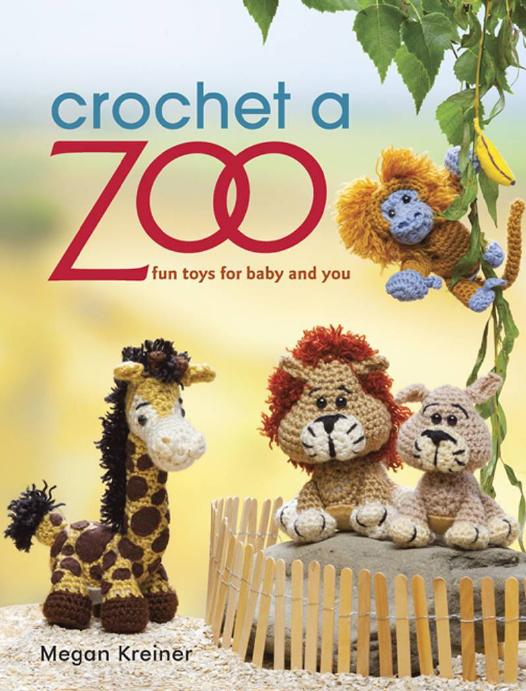 Crochet A Zoo Fun Toys For Baby And You Kreiner Megan