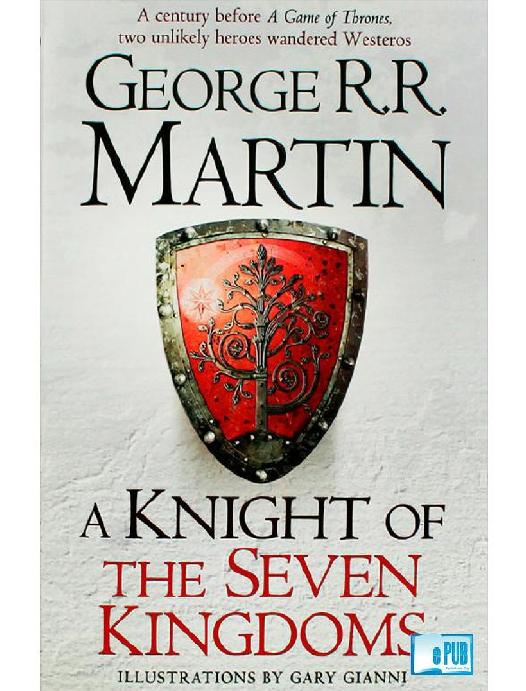 A Knight Of The Seven Kingdoms George R R Martin