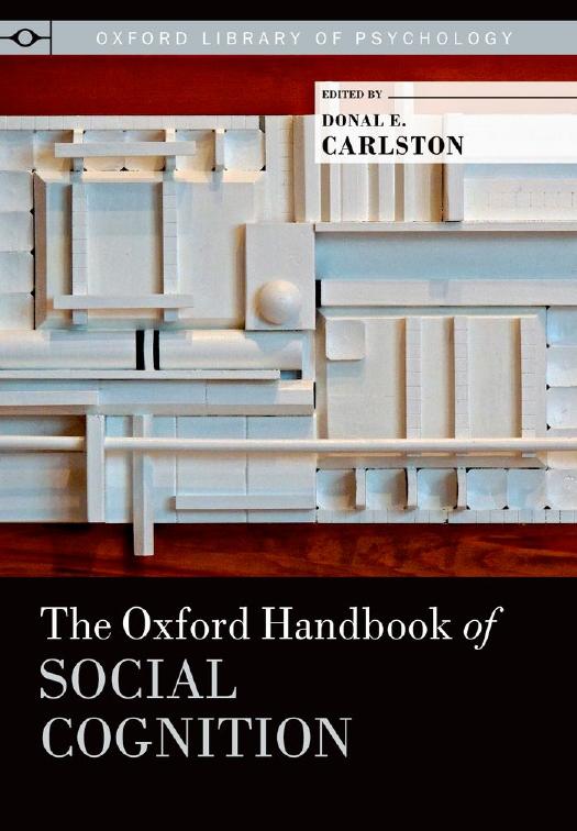 The Oxford Handbook Of Social Cognition 1st Donal E Carlston
