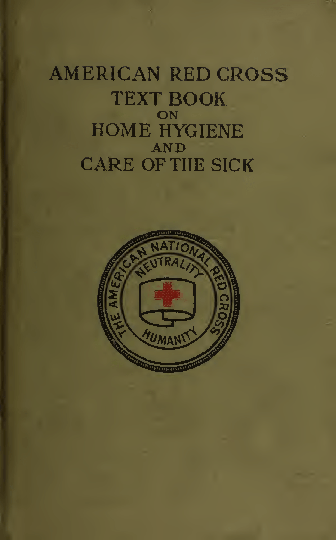 American Red Cross Textbook On Home Hygiene And Care Of The Sick Jane A Delano