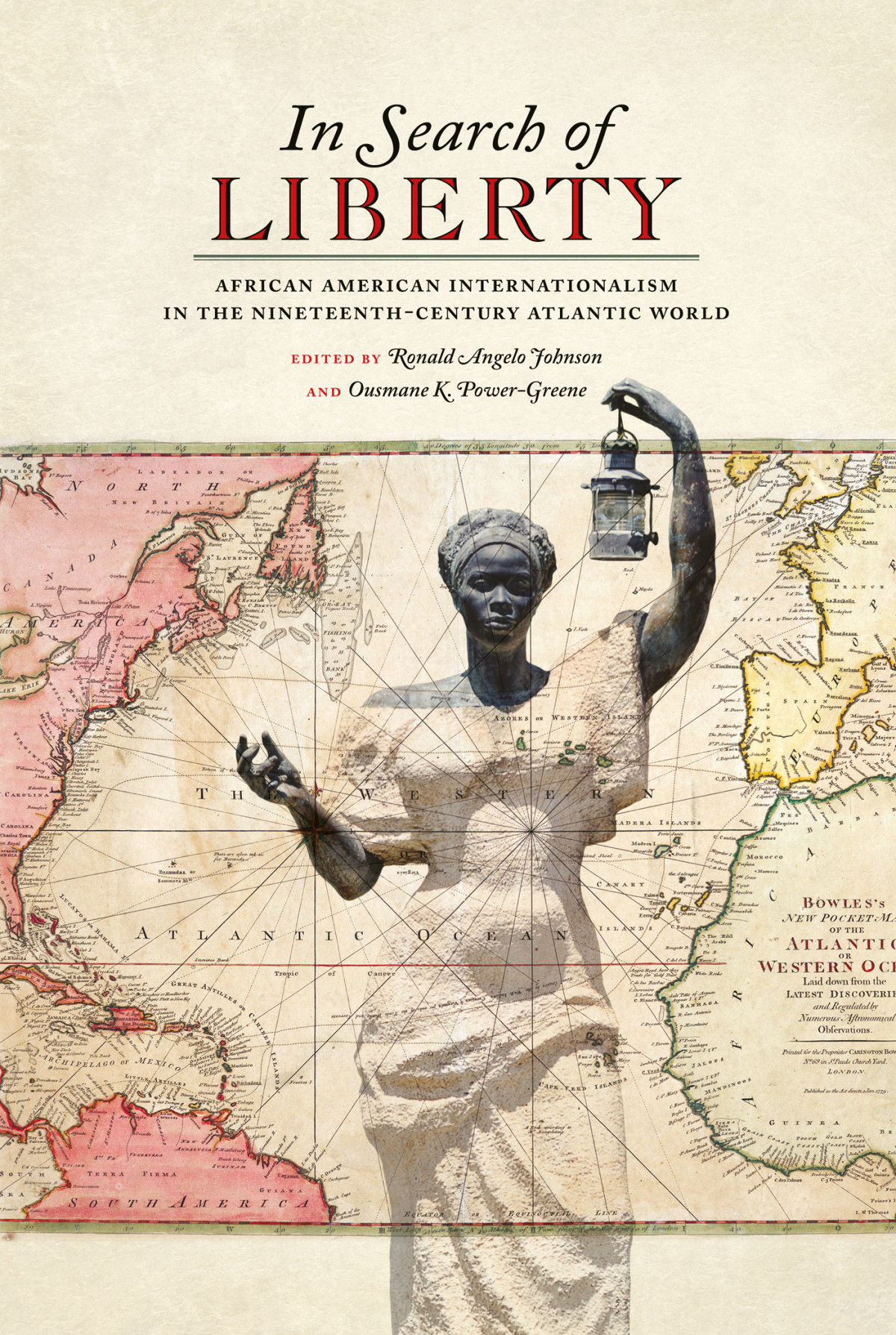 In Search Of Liberty African American Internationalism In The Nineteenthcentury Atlantic World Ronald Angelo Johnson