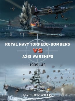 Royal Navy Torpedobombers Vs Axis Warships 19391945 Osprey Duel 124 Matthew Willis