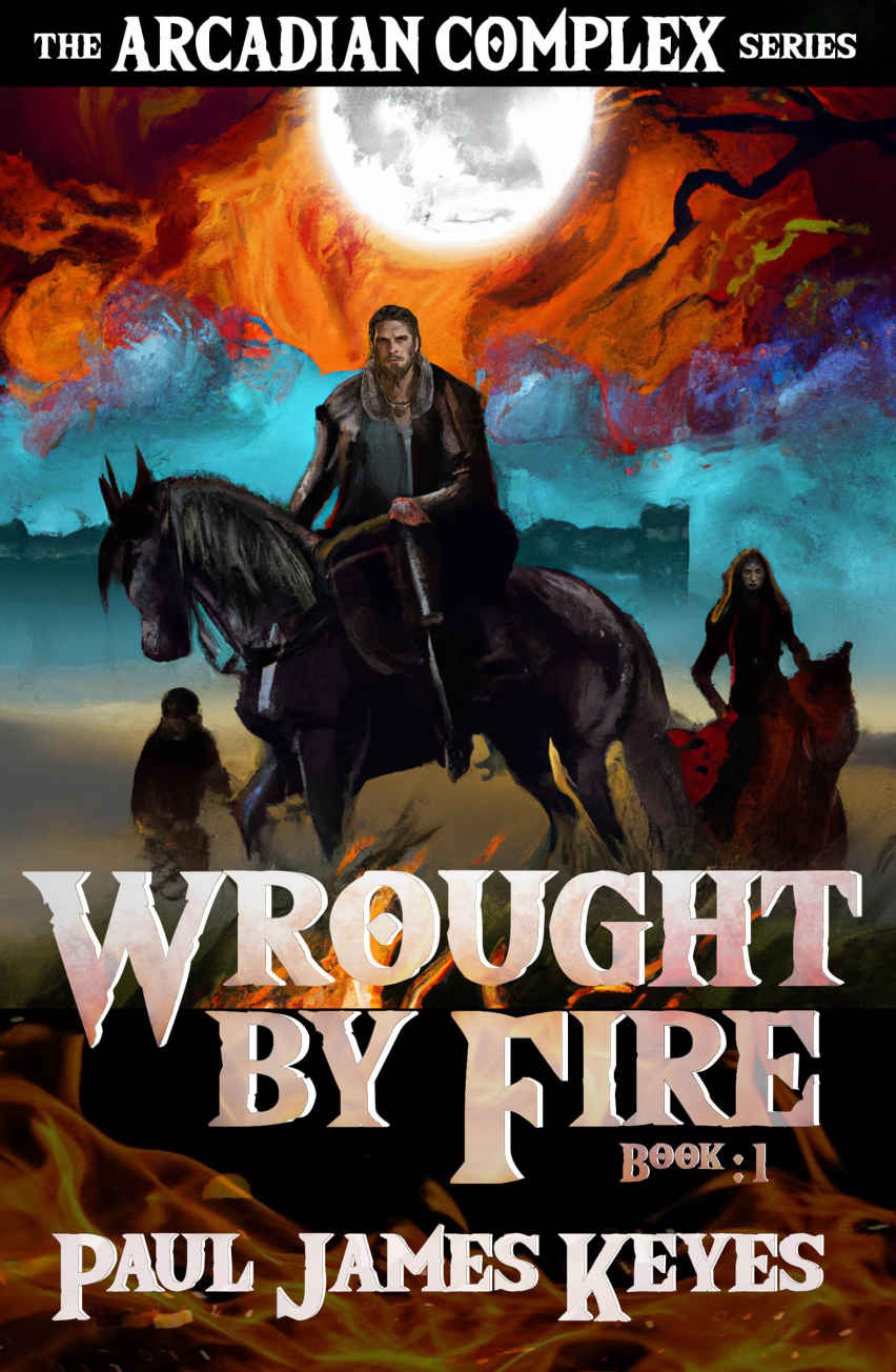 Wrought By Fire Paul Keyes