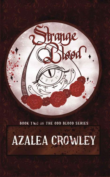 Strange Blood Book 2 Of The Odd Blood Series Azalea Crowley