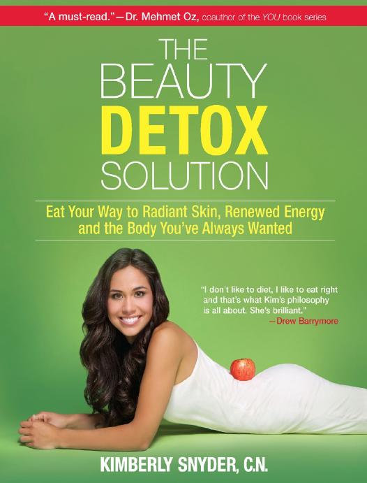 The Beauty Detox Solution Kimberly Snyder Cn