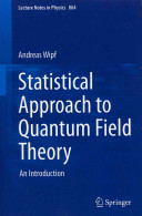 Statistical Approach To Quantum Field Theory 2012th Andreas Wipf